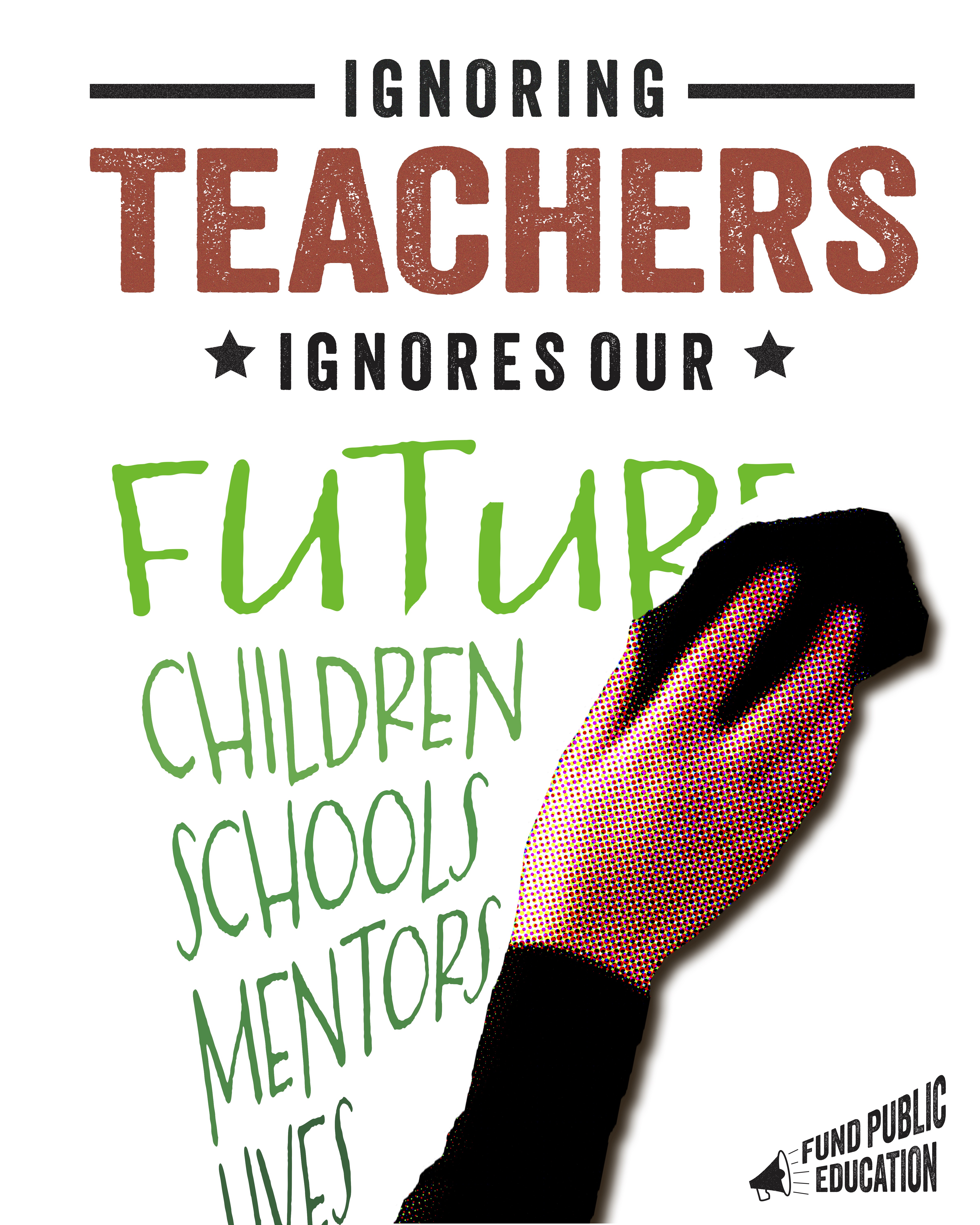 A graphic poster promoting teachers rights. There is a hand erasing the word "future, children, schools, mentors, lives."